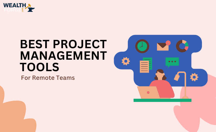Best Project Management Tools for remote teams